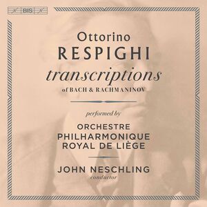 Transcriptions of Bach , Orchestre Philharmonique Royal De Liege Neschling