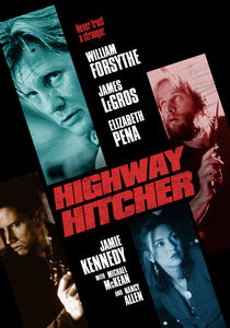 Highway Hitcher (aka The Pass) , William Forsythe