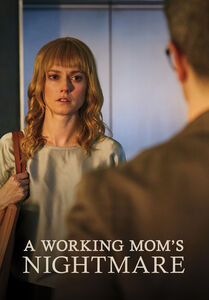 A Working Mom's Nightmare