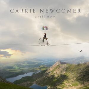 Until Now , Carrie Newcomer