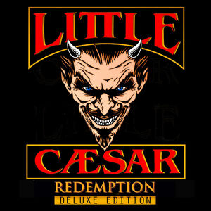 Redemption , Little Ceasar