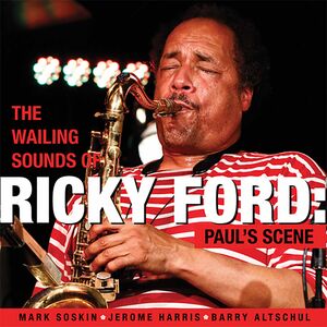 Wailing Sounds of Ricky Ford - Paul's Scene