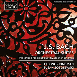 Orchestral Suites BWV 1066-1069 (arr for piano duo by Eleanor Bindman) , Eleonor Bindman
