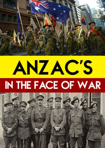 ANZAC's - In the Face of War