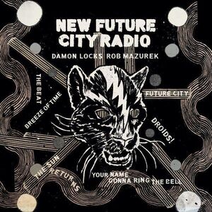New Future City Radio , Damon Locks & Rob Mazurek
