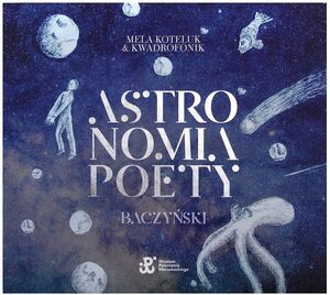 Astronomia Poety: Baczynski [Import]