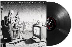 Mommy's Little Monster (40th Anniversary) , Social Distortion