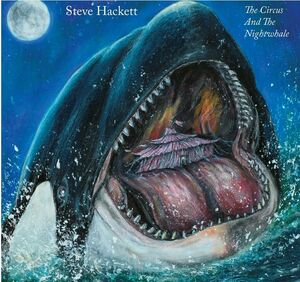 Circus And The Nightwhale , Steve Hackett