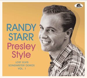 Presley Style: Lost Elvis Songwriter Demos Vol. 1 , Randy Starr