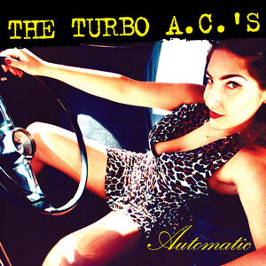 Automatic , The Turbo A.C.'s