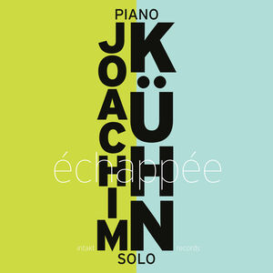 Echappee , Joachim Kuhn