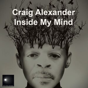 Inside My Mind , Craig Alexander