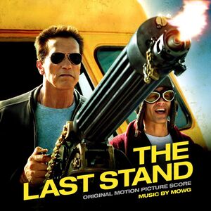 The Last Stand (Original Soundtrack) , Various Artists