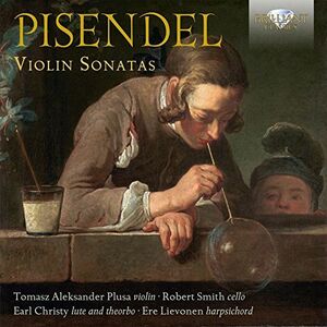 Johann Georg Pisendel: Violin Sonatas