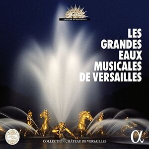Les Grandes Eaux Musicales de Versailles /  VAR , Various Artists