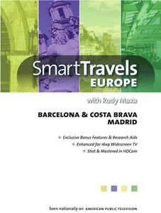 Smart Travels Europe With Rudy Maxa: Barcelona and Costa Brava /  Madrid