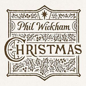 Christmas , Phil Wickham