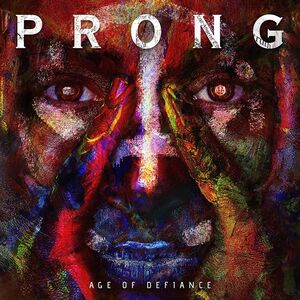 Age Of Defiance , Prong