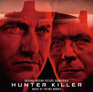 Hunter Killer (Original Motion Picture Soundtrack) [Import]