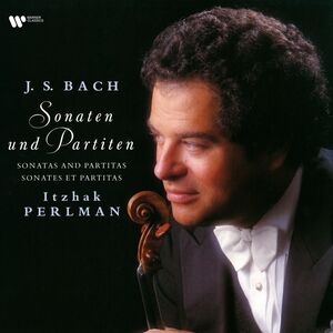 Bach: Sonatas & Partitas For Solo Violin , Itzhak Perlman