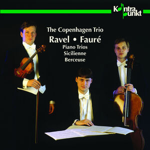 Piano Trios / Sicilienne , Copenhagen Trio