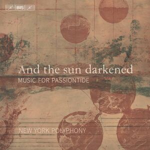& Sun Darkened , New York Polyphony