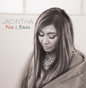 Fire & Rain , Jacintha