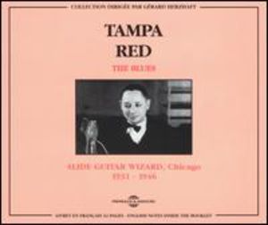 Blues/ Slide Guitair Wizard-Chicago 1931-1946 , Tampa Red