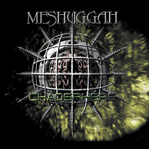 Chaosphere , Meshuggah