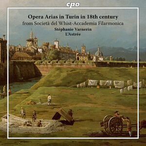 Opera Arias in Turin in 18th Century , Stephanie Varnerin
