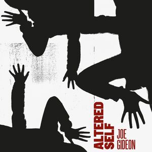 Altered Self , Joe Gideon