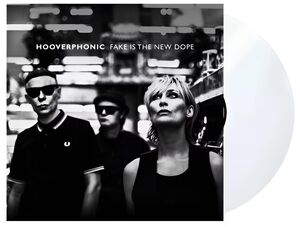 Fake Is The New Dope - Clear Vinyl [Import] , Hooverphonic