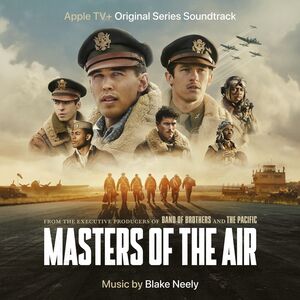 Master of the Air (Original Soundtrack) , Blake Neely