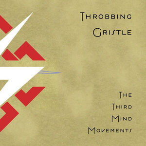 The Third Mind Movements , Throbbing Gristle