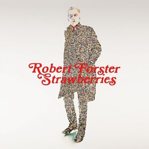 Strawberries , Robert Forster