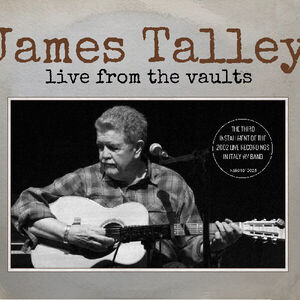 Live from the Vaults , James Talley