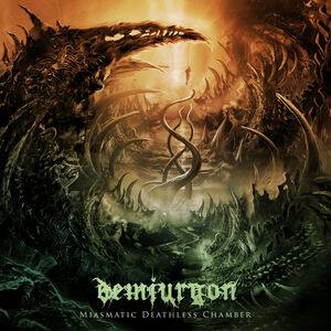 Miasmatic Deathless Chamber , Demiurgon