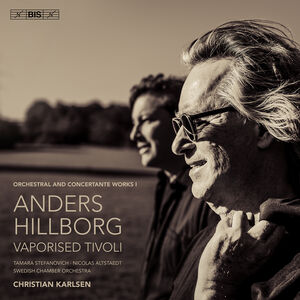 Hillborg: Orchestral and Concertante Works, Vol. 1 , Swedish Chamber Orchestra