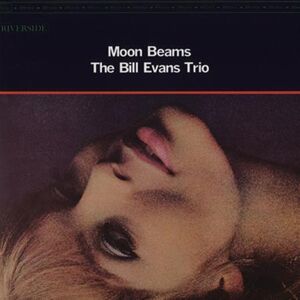 Moon Beams , Bill Evans Trio