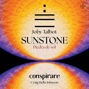 Piedra de sol (Sunstone) , Conspirare