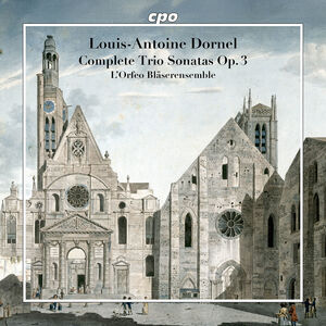 Complete Trio Sonatas, Op. 3 , L'Orfeo Blaserensemble