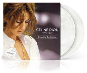 My Love: Essential Collection [Import] , Celine Dion