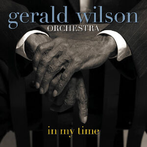 In My Time , Gerald Wilson Orchestra