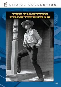 The Fighting Frontiersman , Charles Starrett