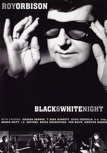 Roy Orbison and Friends: Black & White Night