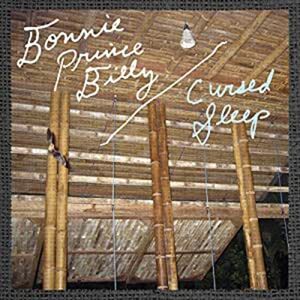 Cursed Sleep , Bonnie Prince Billy