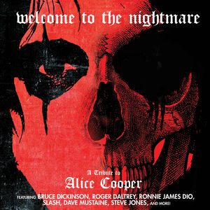Welcome To The Nightmare - A Tribute To Alice Cooper /  Various [Explicit Content]