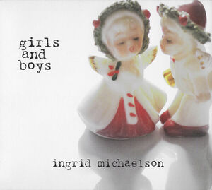 Girls And Boys , Ingrid Michaelson