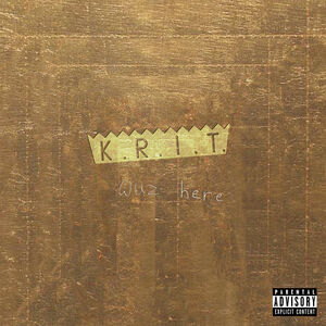 K.R.I.T. Wuz Here , Big K.R.I.T.