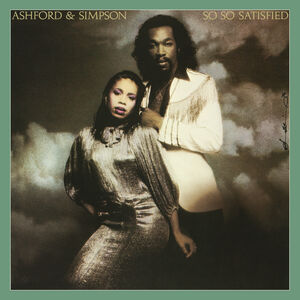 So So Satisfied , Ashford & Simpson